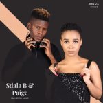 Sdala B & Paige – Forever (Prod. Bongani Dadaza)