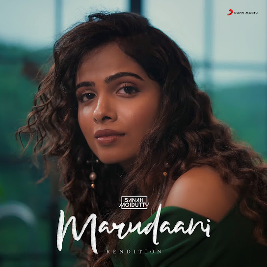 Sanah Moidutty - Marudaani (Rendition) Mp3 Download